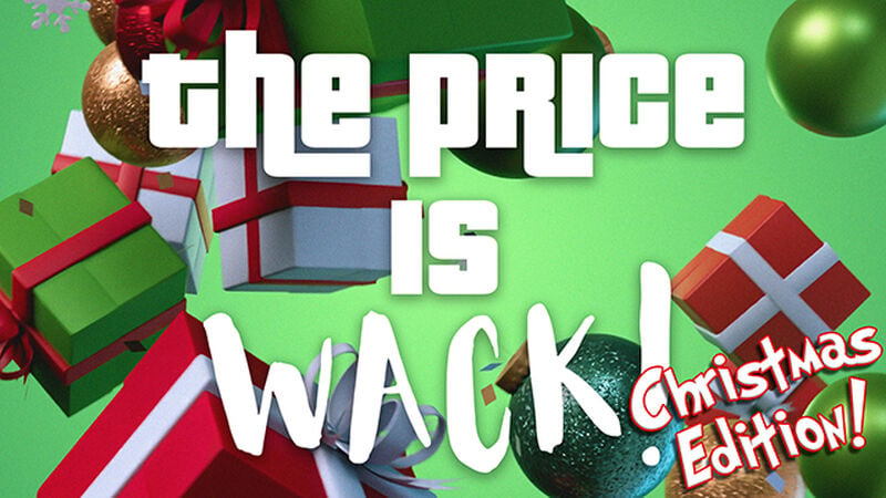 The Price is Wack: Christmas Edition